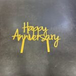 Happy anniversary Acrylic Gold  Topper 5"