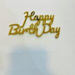 Happy Birthday  Acrylic Gold Topper 10