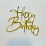 Happy Birthday  Acrylic Gold Topper 11